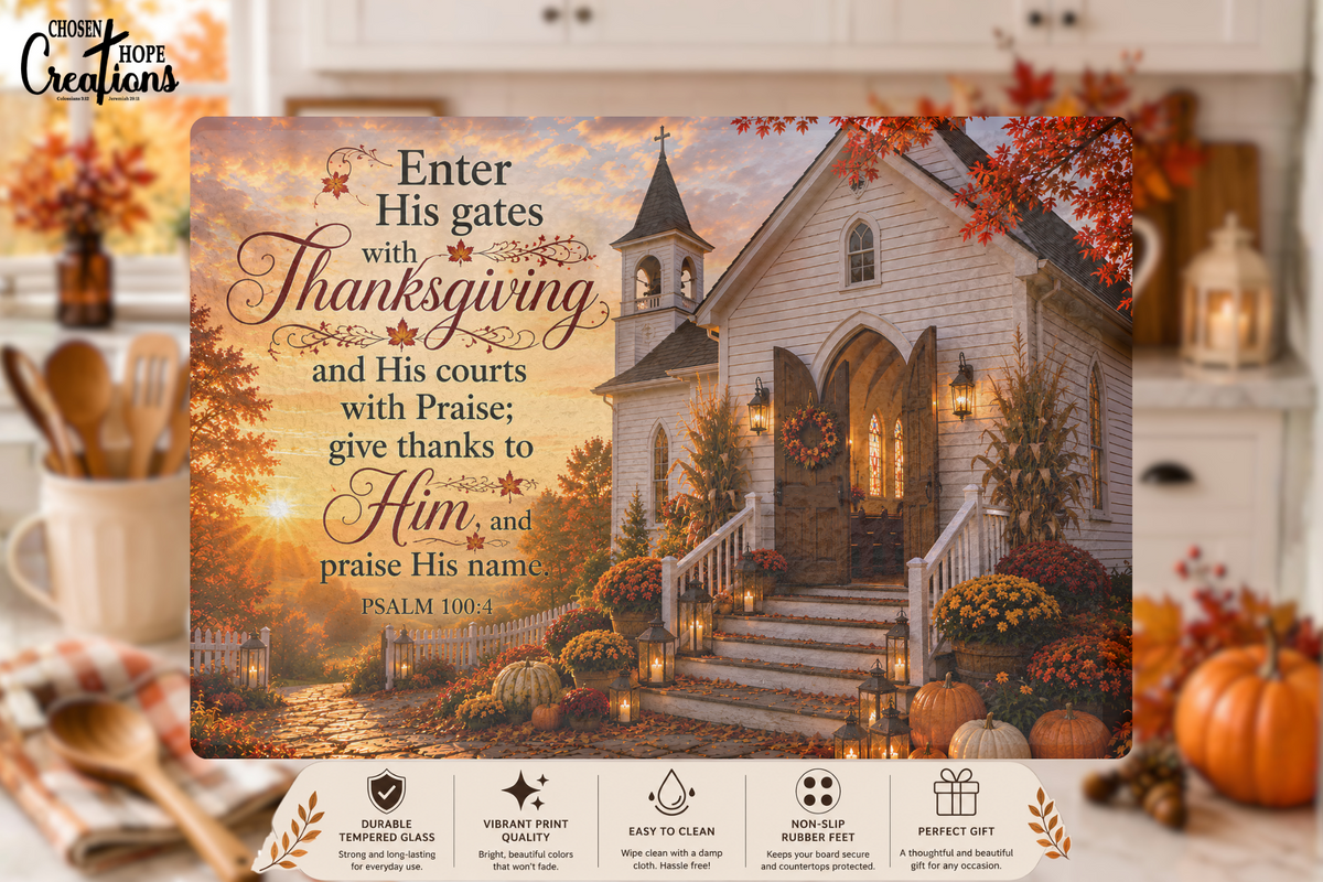 Psalm 100:4 Glass Cutting Board – Embrace Thanksgiving with Faith and Elegance
